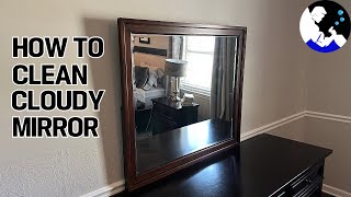 How to Clean a CLOUDY HAZY Mirror in Your Bedroom!!