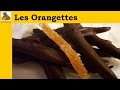 Les Orangettes - recette facile