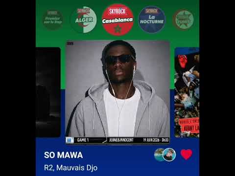 R2, Mauvais Djo - SO MAWA (version skyrock) 