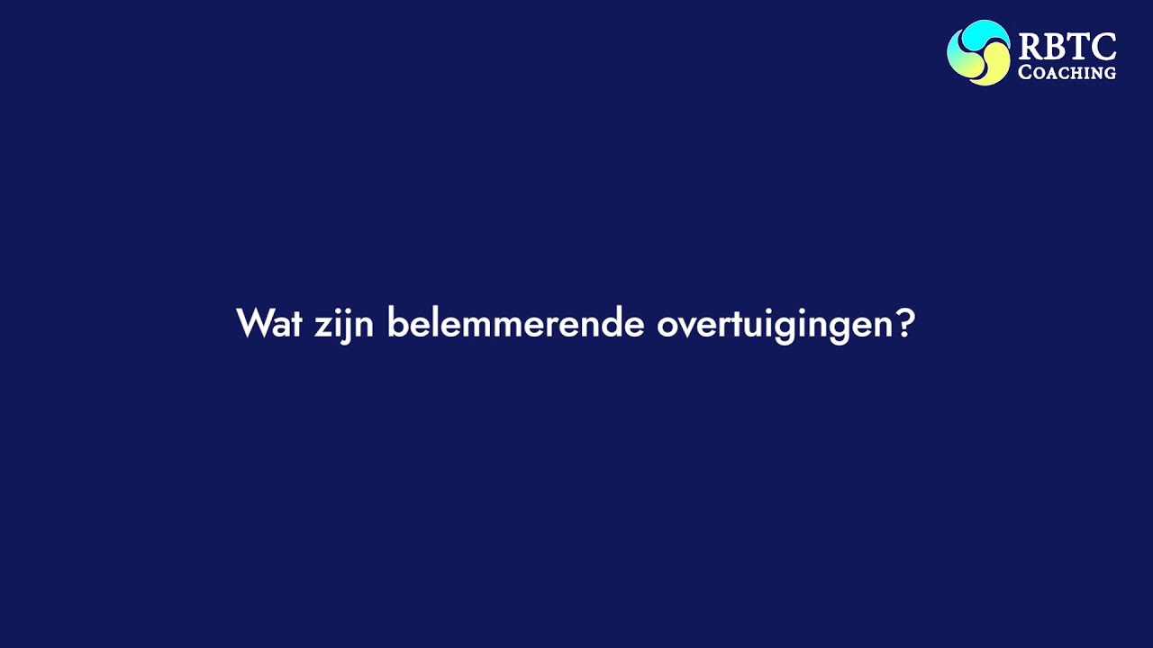 Wat zijn Belemmerende Overtuigingen?