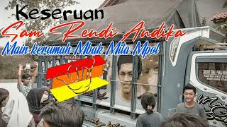 Keseruan Sam Rendi Andika kerumah Mbak Mita mpot