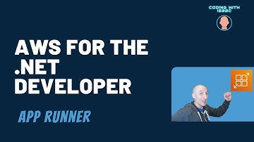 AWS for the .NET Developer - AWS App Runner