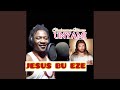 Chukwuma Udenze Unyami - Jesus Bu Eze