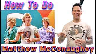 How To Do a Perfect Impression of Matthew McConaughey - First Impressions w/ Marcus Ep. 7