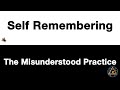 Selfremembering the misunderstood practice