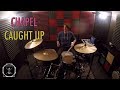 Chapel - Caught Up Drum Cover