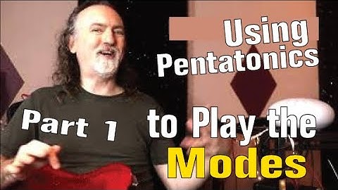 Using the Pentatonic Scale to Master the Modes (Pt. 1:  Overview)