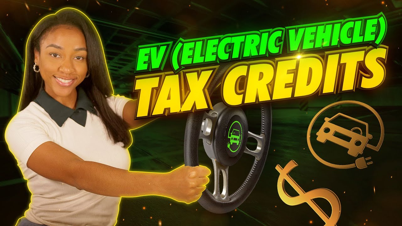 How Do the Electric Vehicle Tax Credits Work?