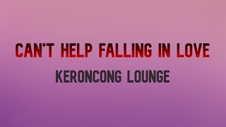 Can't Help Falling In Love - Elvis Presley (Lirik Terjemahan) Keroncong Lounge