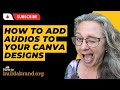 How To Add Audios To Your Canva Designs | Sammy Garrity