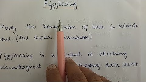 Piggy backing || piggybacking in bidirectional communication