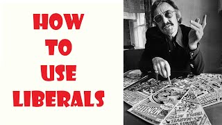 How to Use Liberals