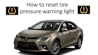 TPMS - How to reset tire pressure Light for toyota corolla 2014 2015 2016 2017 2018 2019 2020 2021