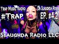 Trap music radio  slaug.a radio llc  da slaug.a hour 42   trapstep