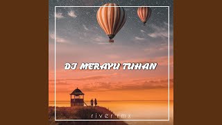 Dj Merayu Tuhan - Aku Coba Merayu Tuhan ku Viral Tik Tok 2023
