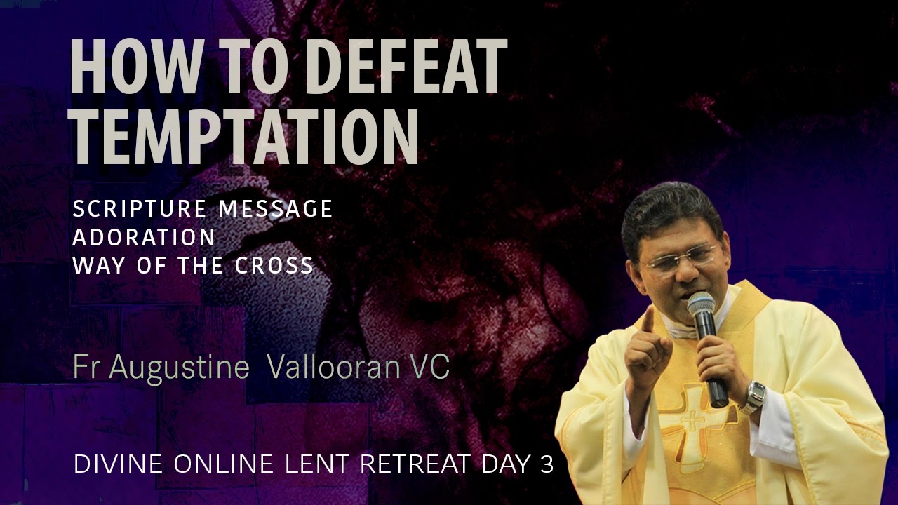 How to Defeat Temptation | The Lenten Retreat - 2026 | Day-3 |Divine Retreat Centre  Goodness TV
