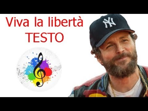 Jovanotti-Viva la libertà (testo in italiano)