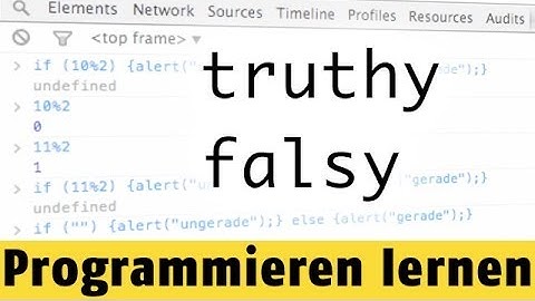Was sind truthy und falsy? | Programmieren lernen mit JavaScript #12