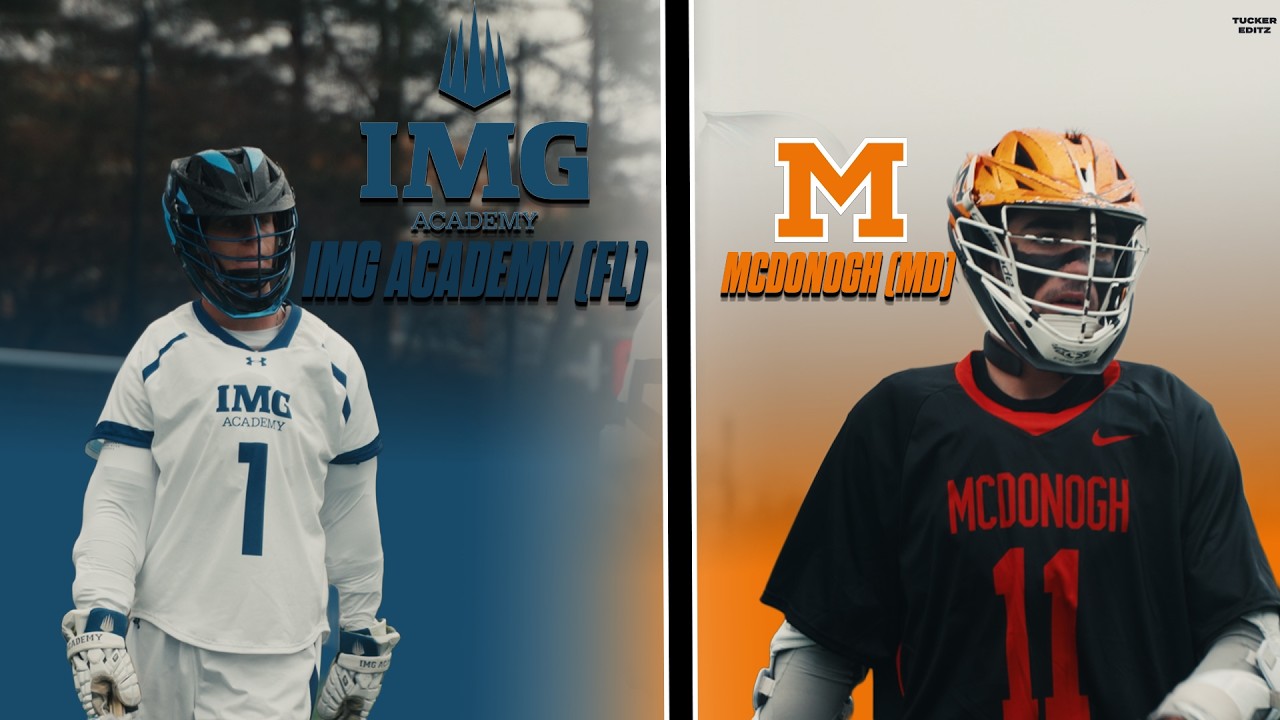 Maryland Vs. Florida Lacrosse | McDonogh (MD) Vs. IMG Academy (FL) Full Game 4k highlights