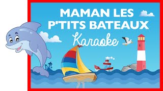 Maman les ptits bateaux Comptine version karaoke