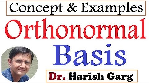 Orthogonal and Orthonormal Basis