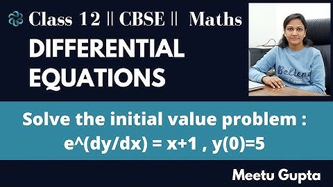 Class 12 || Differential Equations || Solve the initial value problem : e^(dy/dx) = x+1 , y(0)=5