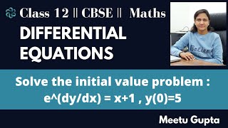 Class 12 || Differential Equations || Solve the initial value problem : e^(dy/dx) = x+1 , y(0)=5