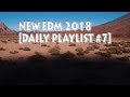 NEW EDM 2018 #7