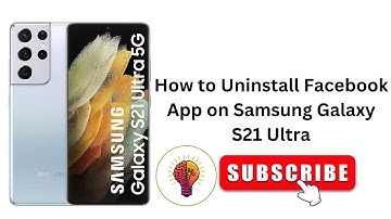 How to Uninstall Facebook App on Samsung Galaxy S21 Ultra