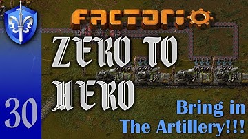 Factorio 1.1 Zero to Hero, Ep 30: BRING IN THE ARTILLERY!!! - Tutorial, Guide, LetsPlay, Walkthrough