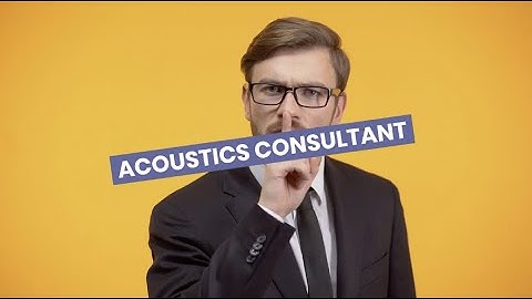 Discover Careers: Acoustics Consultant | Sortyourfuture