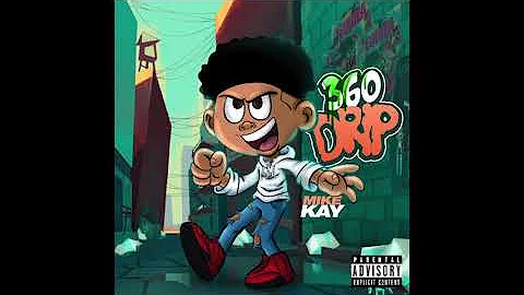 Mike Kay "360 drip" (Official Audio)