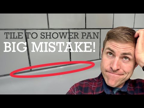 Tile to Acrylic Shower Pan - Don't make this mistake!