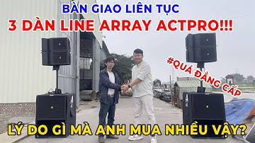 Chưa đầy Nửa năm anh Minh tại Bắc Ninh sắm 3 bộ Line Array chuyên sự kiện liên tục, lý do vì sao ?