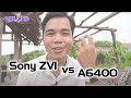Đánh Giá Sony ZV1 vs Sony A6400