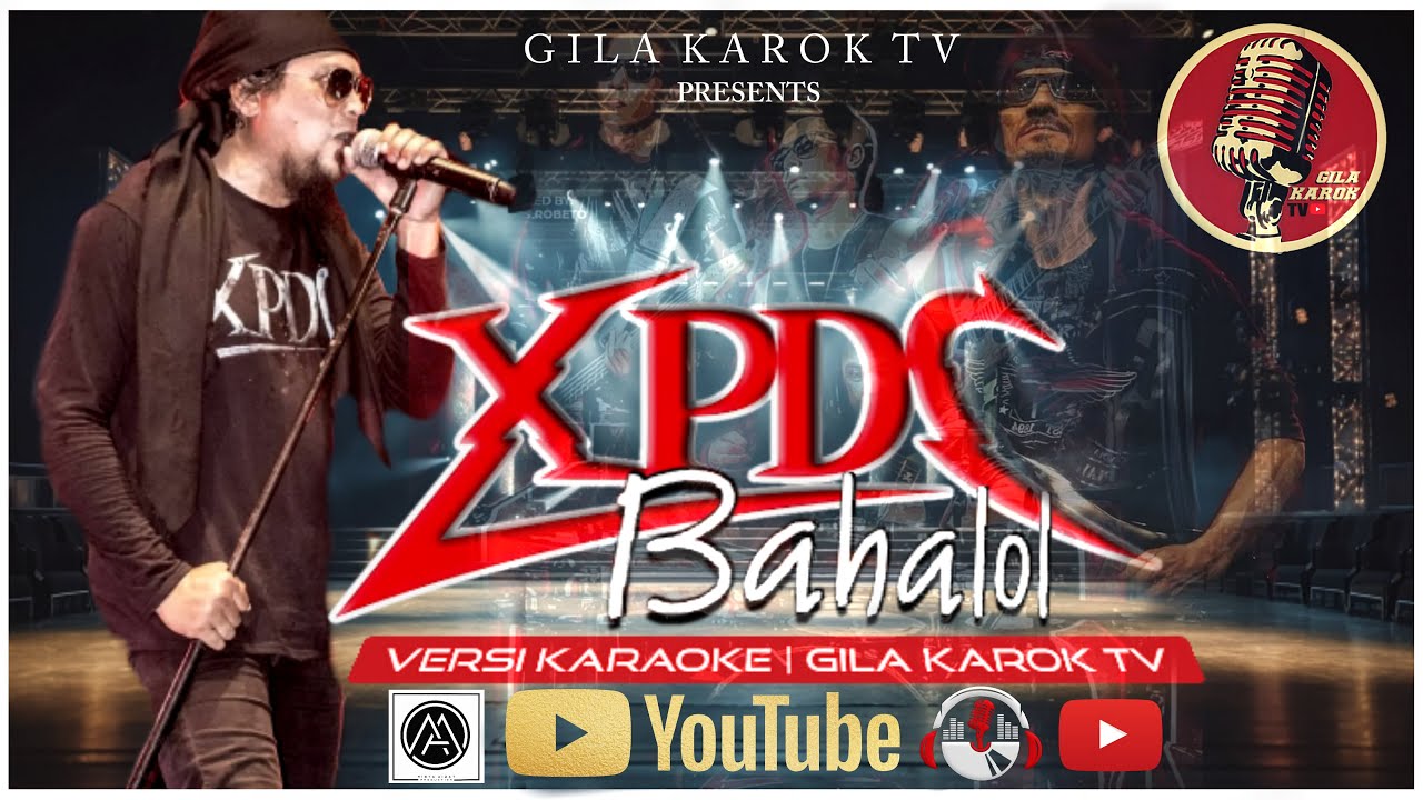 XPDC - BAHALOL (VERSI KARAOKE) | GILA KAROK TV