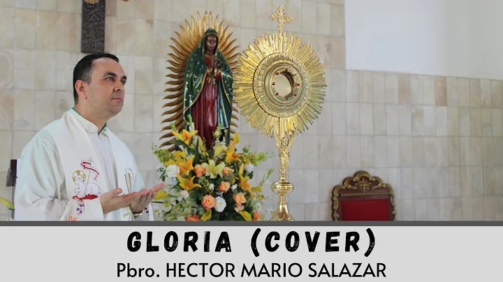 Pbro. Hector Mario Salazar - Gloria (Cover)