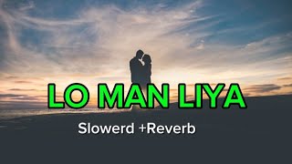 Lo Maan Liya   Lofi songs slowed and reverb download|| Arijit Singh top 10 songs list