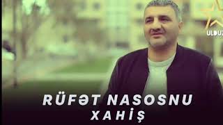 Rufet Nasosnu-Xahis ( Yeni ifa 2022 )