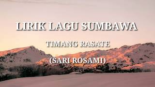 LIRIK LAGU SUMBAWA - TIMANG RASATE (SARI ROSAMI)