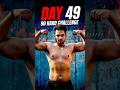 Day 49 : 90 days weight loss challenge fat to fit series