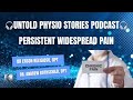 Untold Physio Stories Podcast - Persistent Widespread Pain