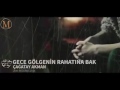 شاتاي اكمان الاغنية اكثر شهرة في تركيا مترجمة للعربية Gece Gölgenin Rahatına Bak Çağay Akman