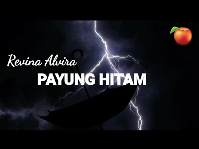 Revina Alvira ~ Payung Hitam (lirik lagu) lagu lama Iis Dahlia class=