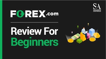 Forex.com Review For Beginners