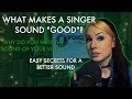 What Makes a Singer Sound "Good"? Why Doesn't Your Voice Sound The Way You Want It To?