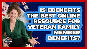 Is eBenefits The Best Online Resource For Veteran Family Member Benefits? - Veteran Community Guide