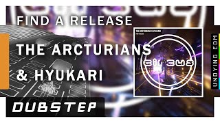 The Arcturians x Hyukari - Find A Release