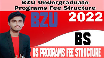 BZU Undergraduate Programs Fee Structure 2022 ||BS Programs Fee Structure 2022 |Updated Points