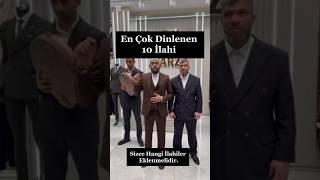 En Çok Dinlenen İlahiler